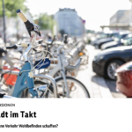 ORF-Dimensionen-Sendung: Stadt im Takt Wie kann Verkehr Wohlbefinden schaffen?